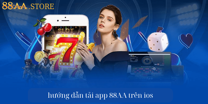 hướng dẫn tải app 88AA trên ios