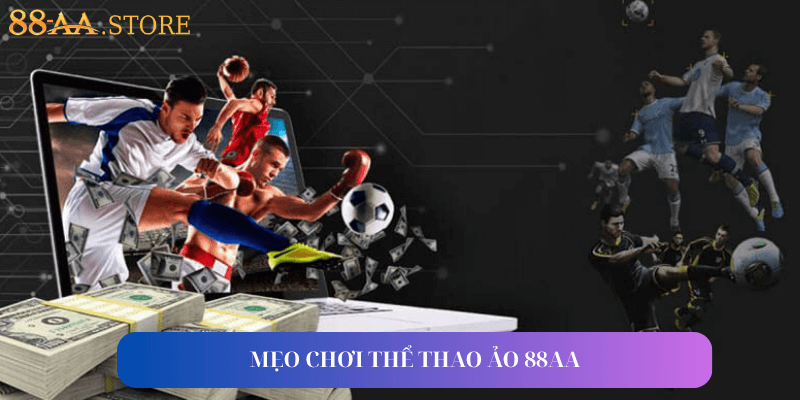 mẹo chơi thể thao ảo 88aa